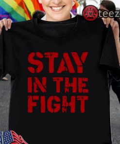 The Stay in the Fight Nationals Shirts