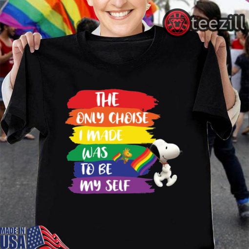 LGBT Snoopy The Only Choice I Made Was To Be Myself Pride Month TShirt