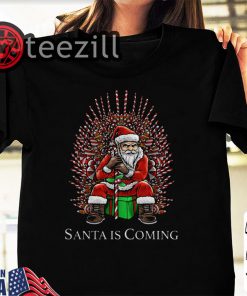 Santa Is Coming Christmas T-Shirts