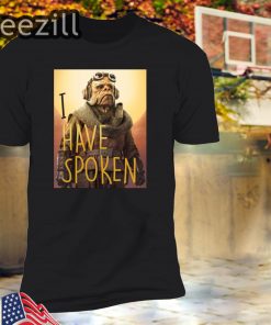 I Have Spoken Shirt The Mandalorian Kuiil T-Shirt