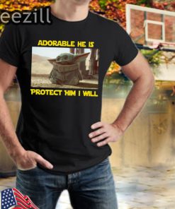 Adorable He Is Protect Him I Will Baby Yoda TShirts