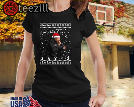 All I Want For Christmas Is Jay-z Rapper Unisex Shirts