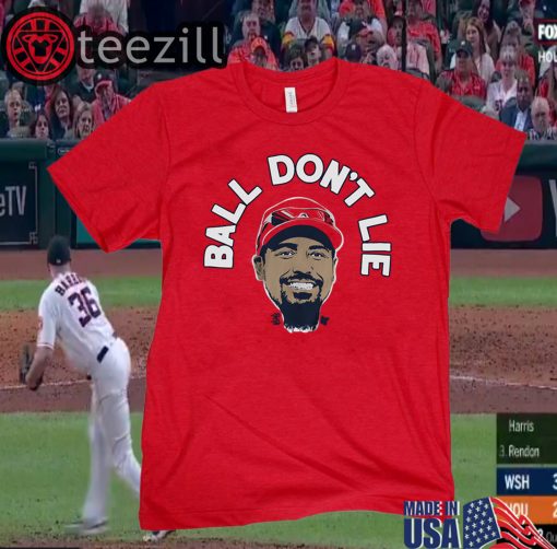 Anthony Rendon Shirt – Ball Don’t Lie - MLBPA Official