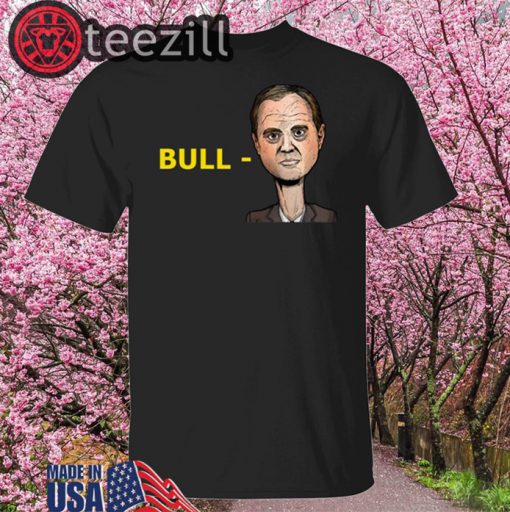 Bull Schiff Shirt Adam Schiff Tee