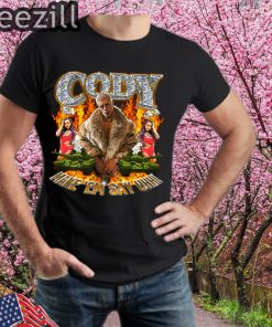 Cody Make 'em Say Uhh Shirt