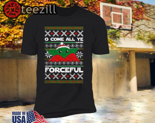 Come all Ye Forceful Baby Yoda ManDalorian Christmas Shirt