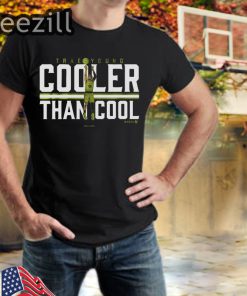 Cooler Than Cool TShirt
