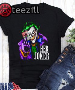 Dc Comics Her Joker Shirt Limited Edition