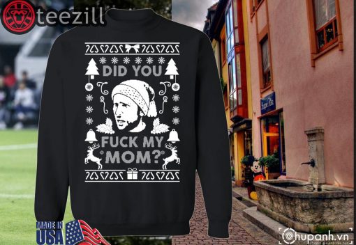 Did you fuck my Mom Charlie Kelly Christmas 2020 Sweatshirt