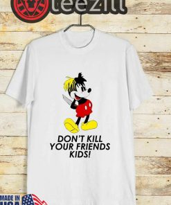 Don't Kill Your Friend Kids T-shirts