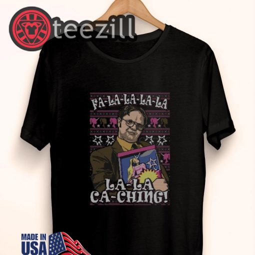 Dwight Schrute Fa La La La La La Ca Ching Ugly Christmas Shirt