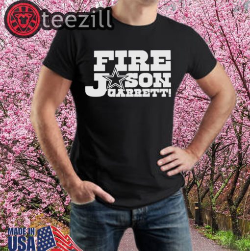 Fire Jason Garrett Shirt Dallas Cowboys T-Shirts