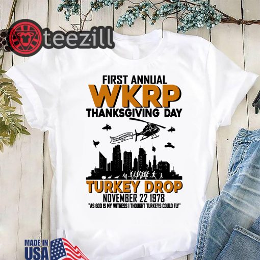 First Annual Wkrp Thanksgiving Day Turkey Drop November 22 Shirt