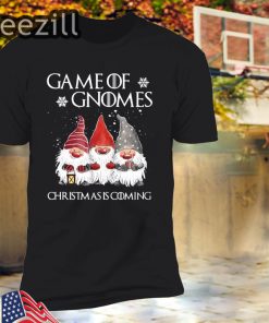 Game Of Gnomes Christmas Is Coming Elf Shirt