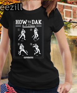 How To DAK In 4 Steps Cowboys T-Shirt