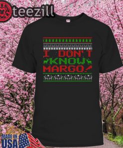 I Don t Know Margo Sweatshirt Christmas Vacation Shirt Funny Xmas Gift