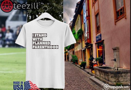 I Stand With Planned Parenthood Shirt Danny DeVito
