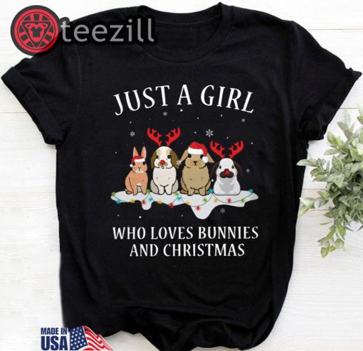Just A Girl Who Love Bunnies And Christmas Tshirts