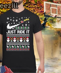 Just Ride It Santa Ugly Christmas Shirts
