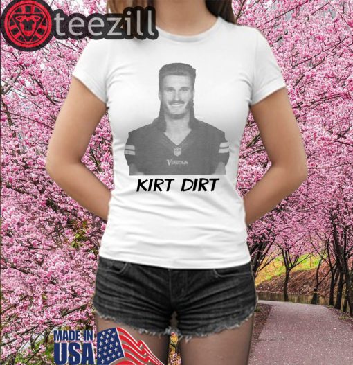 Kirt Dirt T-shirt Kirk Cousins Minnesota Vikings Shirts