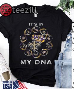 LSU Tigers It's in my DNA New Orleans Saints Tshirt