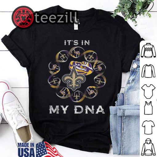LSU Tigers It's in my DNA New Orleans Saints Tshirt