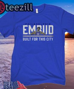 Philadelphia Embiid Build For This City Shirt