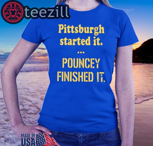 Pittsburgh Started It Shirt Unisex Tshirts