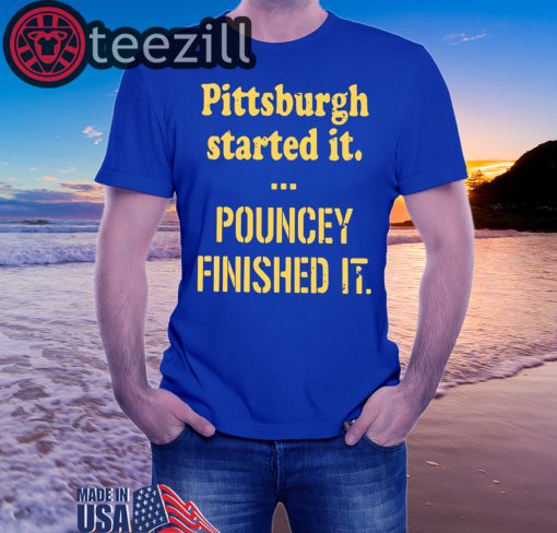 Pittsburgh Started It Shirts Unisex Tshirt