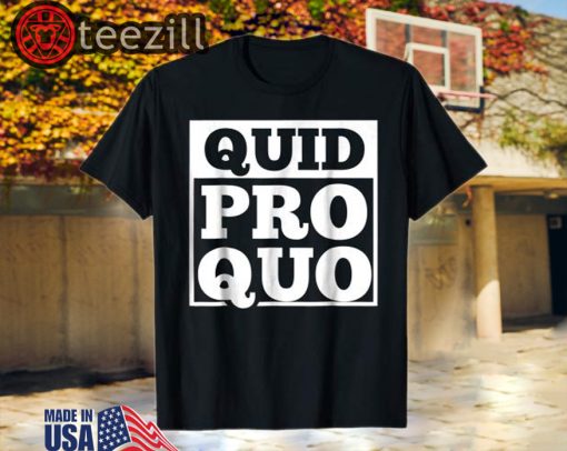 Quid Pro Quo - A Favor for a Favor Tee
