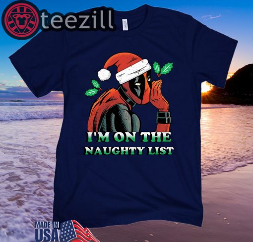 Santa Deadpool I'm On The Naughty List Christmas T-Shirt