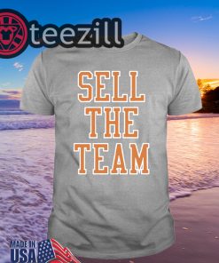 Sell The Team T-Shirt Limited Edition