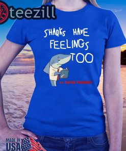 Sharks Have Feelings Too Turquoise Shirts