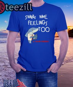 Sharks Have Feelings Too Turquoise TShirt