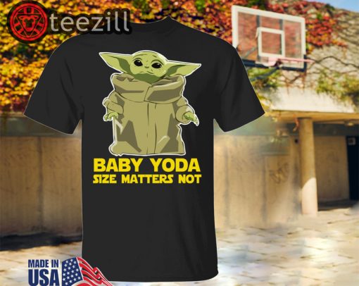 Size Matters Not Baby Yoda The Mandalorian Tee Shirt