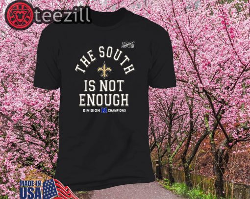 The South Is Not Enough Shirt Tshirt