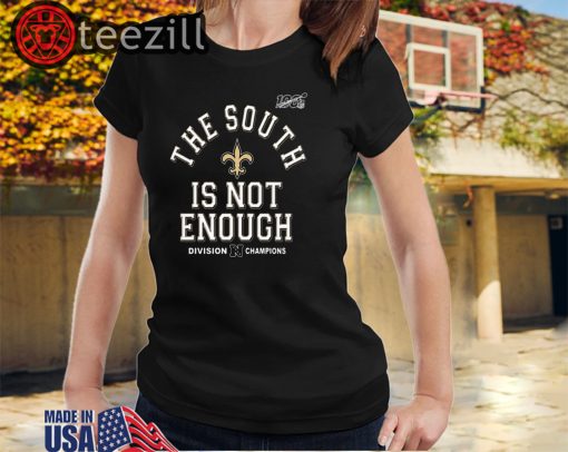 The South Is Not Enough T-Shirts Limited Edition