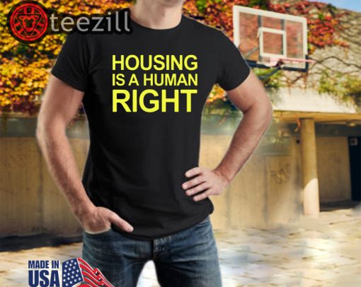 U.S Housing Is A Human Right T-Shirt