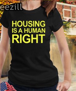 U.S Housing Is A Human Right TShirt