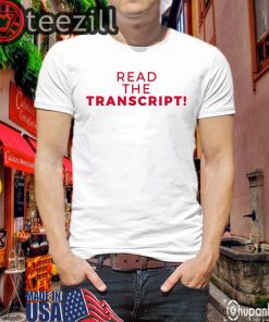 US Trump - Read the Transcript Tshirt