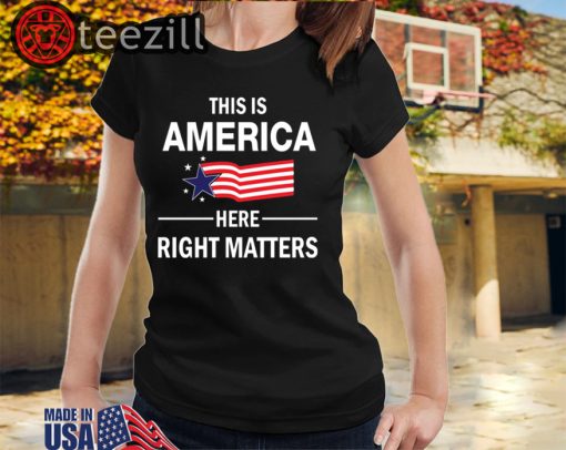 United States this is America here right matters shirts