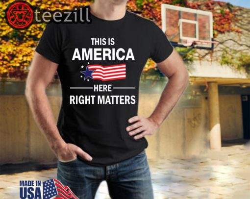 United States this is America here right matters tshirt