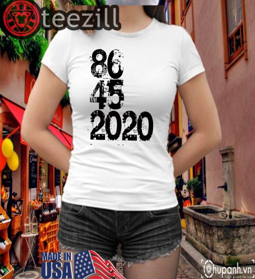 86 45 2020 Anti Trump 8645 Shirt