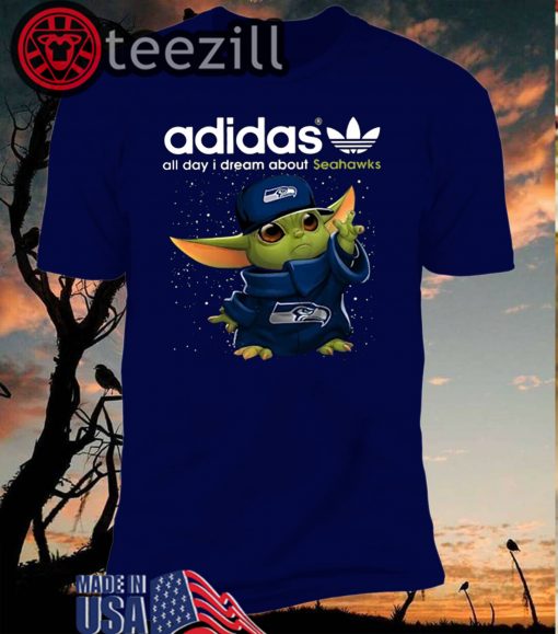 Adidas All Day I Dream About Seahawks Baby Yoda T- Shirts