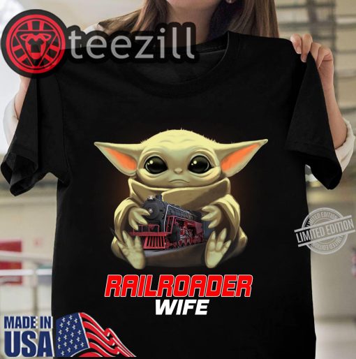 Baby Yoda And Railroader Wife T-Shirt