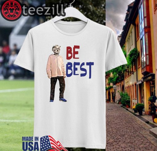 #BeBest Trump - Be Best T-Shirt