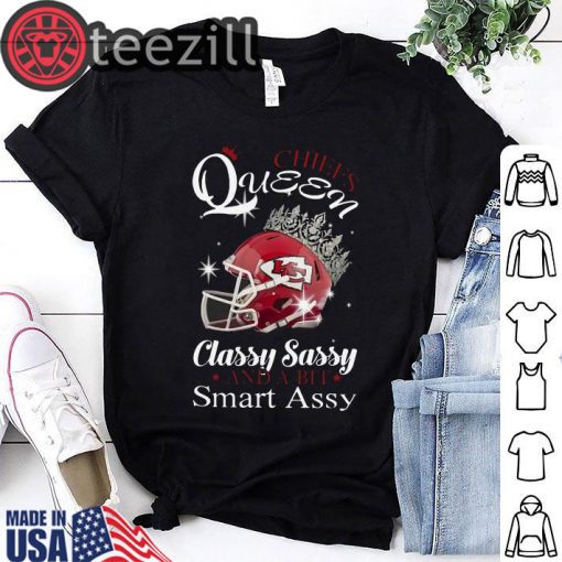 Chiefs queen classy sassy and a bit smart assy t-shirt