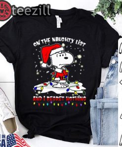 Christmas Snoopy On The Naughty List And I Regret Nothing Shirt