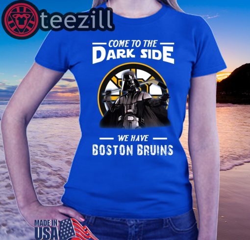 Come To The Dark Side We Have Boston Bruins TShirts