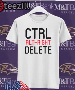 Control Alt-Right Delete - Anti Trump T-Shirt
